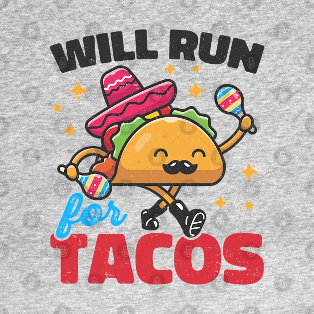 Will Run For Tacos Funny Kawaii Taco by Wasabi Snake